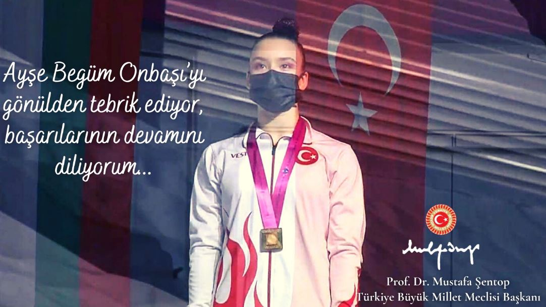  TBMM BAŞKANI ŞENTOP, DÜNYA ŞAMPİYONU AYŞE BEGÜM ONBAŞI’YI KUTLADI