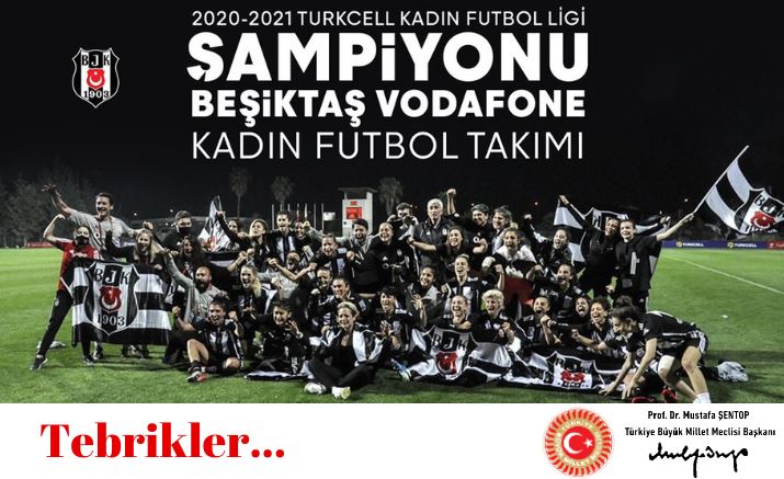  TBMM BAŞKANI ŞENTOP, BEŞİKTAŞ VODAFONE KADIN FUTBOL TAKIMI’NI KUTLADI