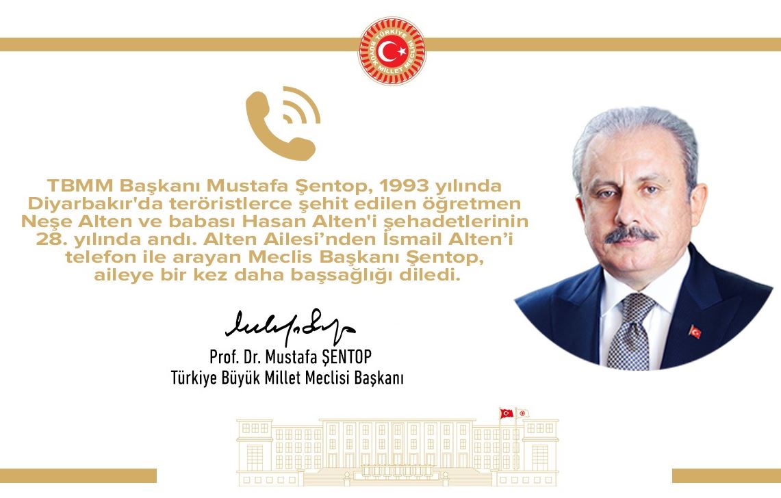  TBMM BAŞKANI ŞENTOP’DAN ŞEHİT ÖĞRETMEN NEŞE ALTEN’İN AİLESİNE TAZİYE TELEFONU