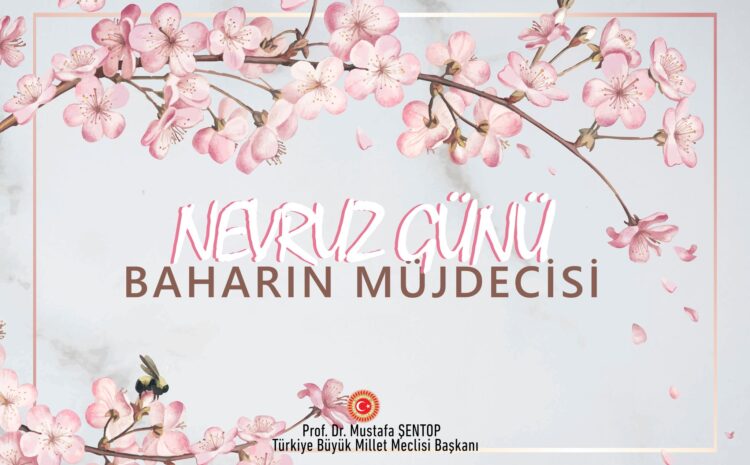  TBMM Başkanı Şentop’tan Nevruz mesajı